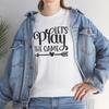 Let's Play the Game T-Shirt | Fun Game Tee | Retro Gamer Graphic Shirt