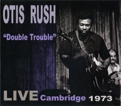 CD OTIS RUSH  Double Trouble  Live Cambridge 1 ROCCD3320 RockBeat Record 2015 Japan Blues Used