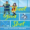 Shoot Your Shot par Lexi LaFleur Brown Livre de poche 9781335016560