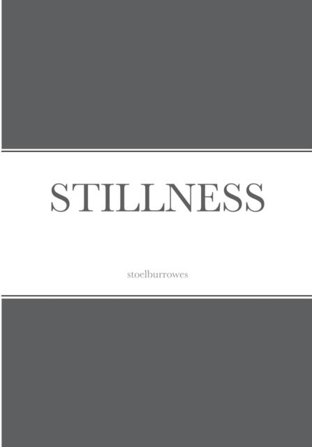 Stillness перевод. Stillness. Stillness. Stillness перевод. Stillness перевод.