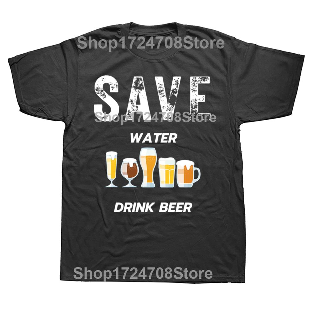 Funny Save Water Drink Beer T Shirts Cotton Streetwear Short Sleeve Birthday Gifts Mens Clothing Fashion Casual Loose T Shirt