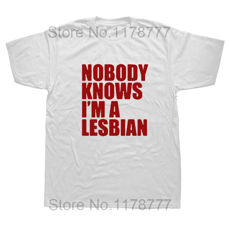 Funny Nobody Knows That I Am A Lesbian TShirt Mens Short Sleeves Hip Hop Printed T Shirts  Top Tees Streetwear