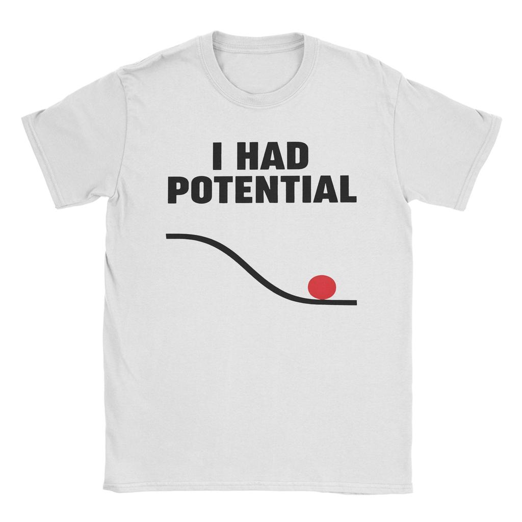 Sarcastic Quote I Had Potential T Shirts Project Hail Mary 100 Cotton Tops Leisure Short Sleeve O Neck Tee Shirt Summer TShirt