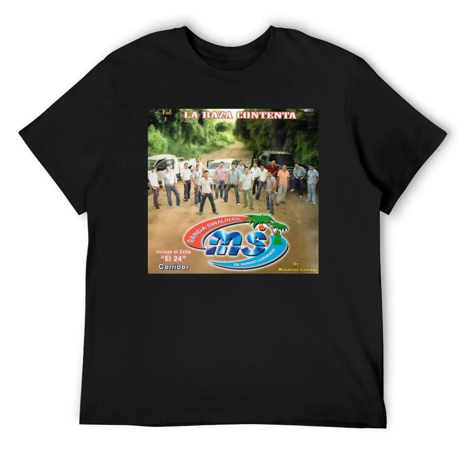 Banda MS - La Raza Contenta album 2007 T-Shirt Man t-shirt vintage anime shirt T-shirt men S