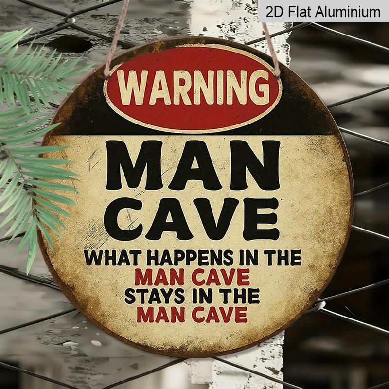 2D Flat, 1pc Vintage for Man Cave Warning Sign-7.87Inch Round Aluminum Wall Plaque with "What Happens in for Man Cave Stays in for Man Cave" Slogan