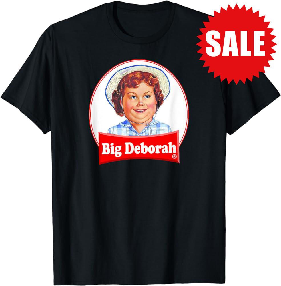 Humor Funny Big Deborah Parody T-shirt Unisex T-Shirt XXXXL
