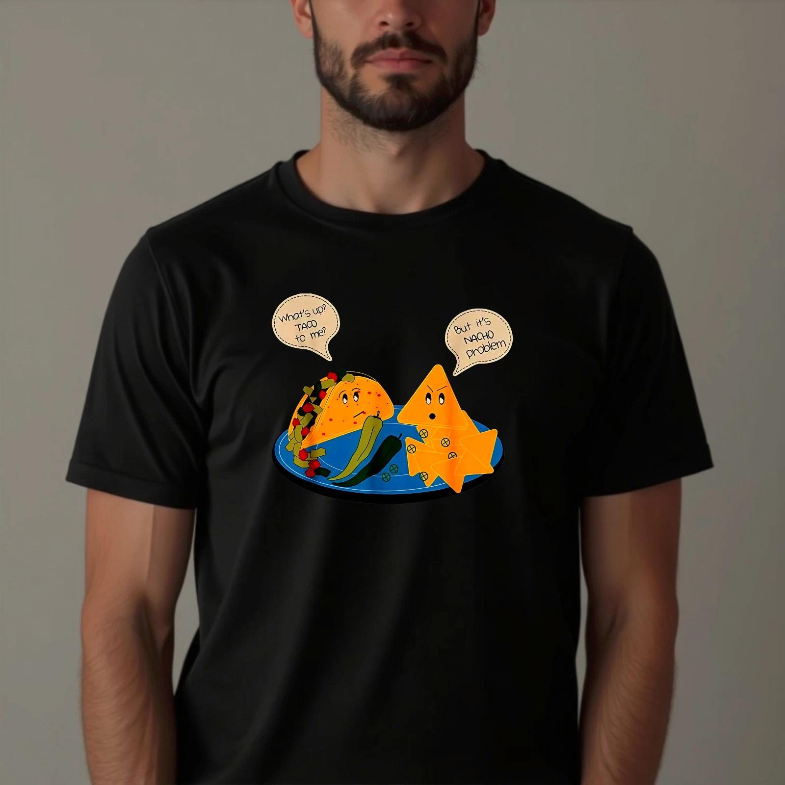 Funny Food Pun Taco Nacho Problem Humorous Graphic Food Lover Gift T-Shirt 3XL