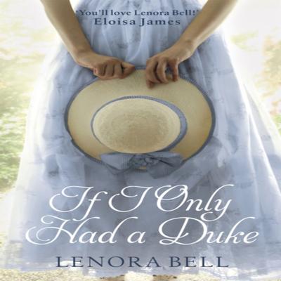 If I Only Had a Duke by Lenora Bell Paperback Book 9780349413747