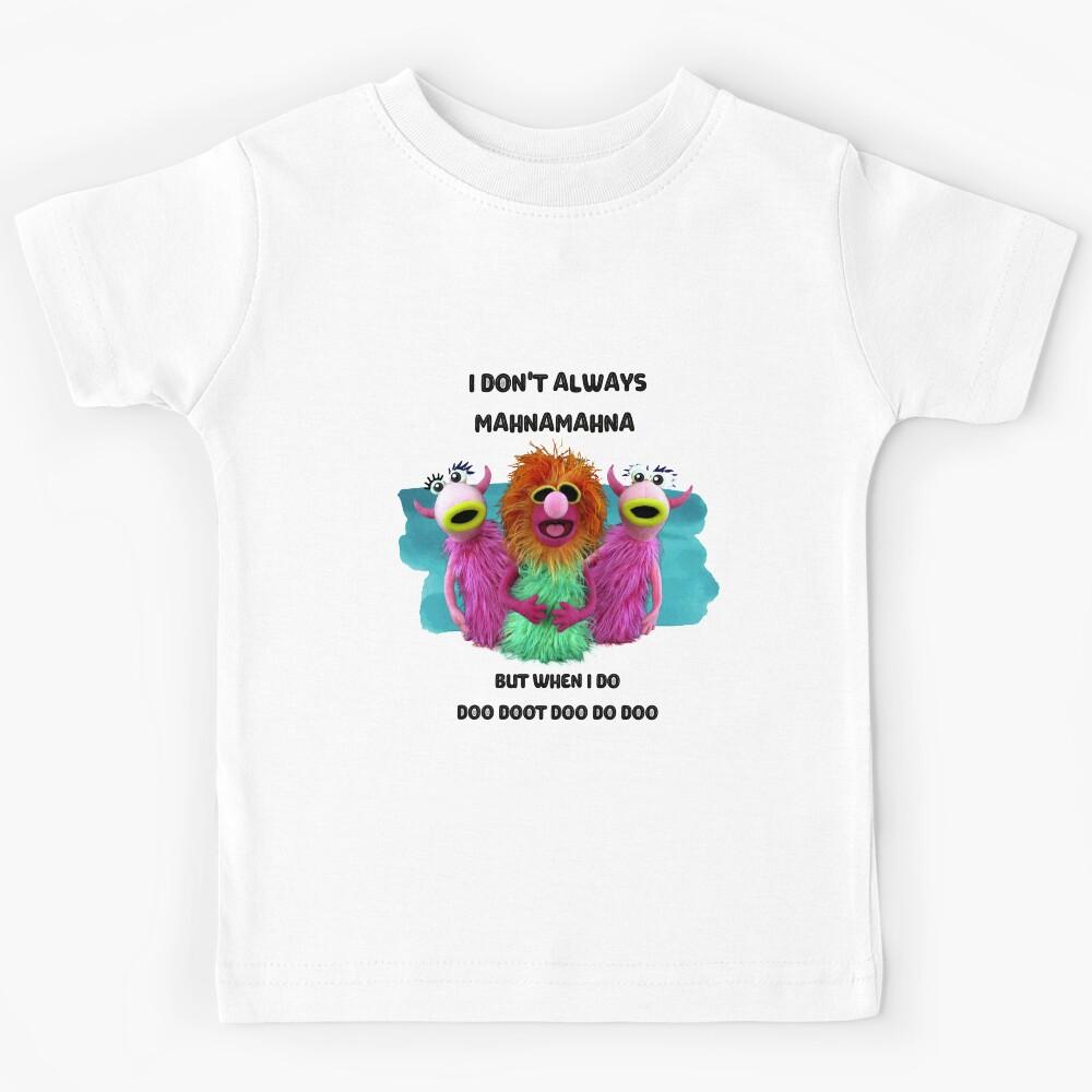Mahnamahna Stuck in your head Muppet s song design Kids T-Shirt 150