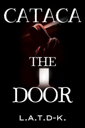 Cataca The Door by L.A.T.DK Paperback Book 9781800168299