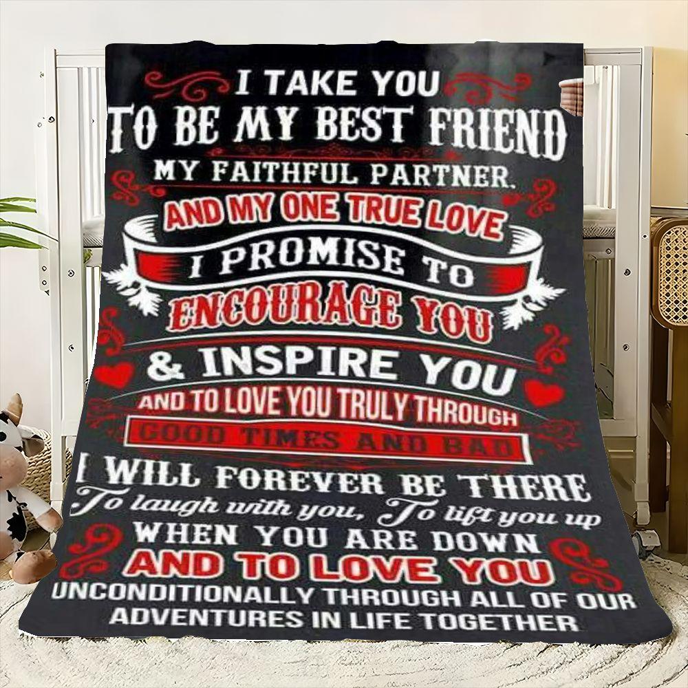 Romantic Heartfelt Throw Blanket - I Take You to Be My Best Friend My Faithful Partner Soft & Cozy Blanket, Perfect for Couples 30x40in