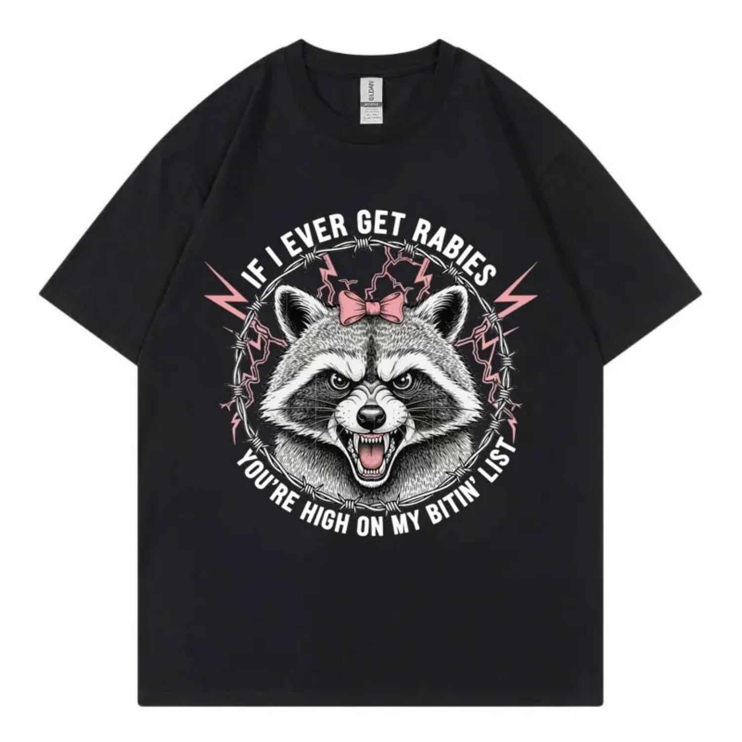 

If I Ever Get Rabies You re High on My Bitin List T-shirt Funny Raccoon Graphic T Shirts Unisex Summer Fashion Vintage T-shirts S чёрный