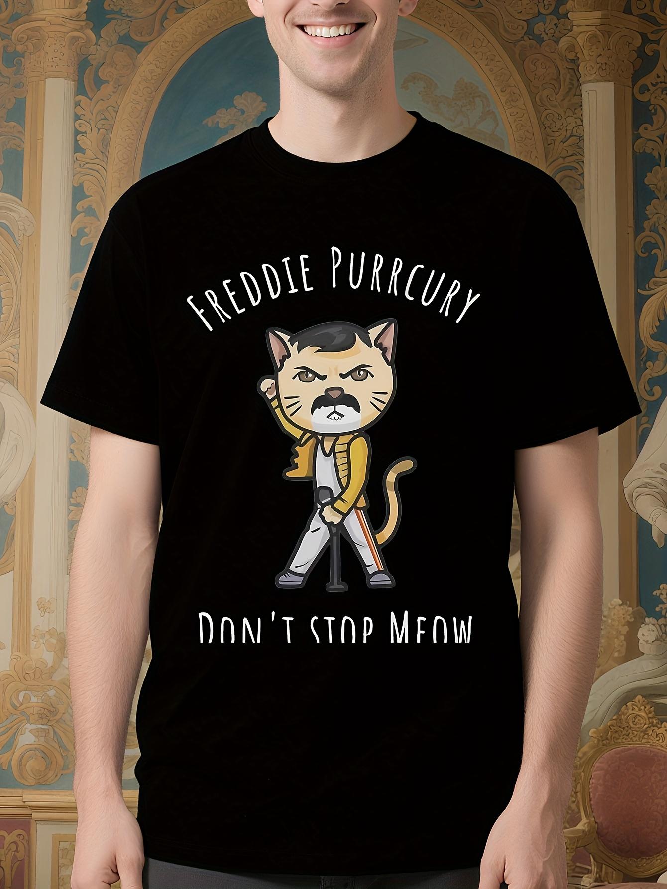 Freddie Purr-cury Don t Stop Meow Graphic Tshirt - Funny ... S