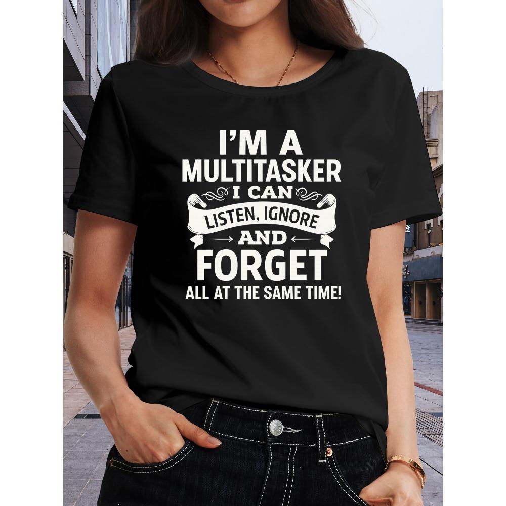 I'm A Multitasker Women's Tee Funny Sarcastic Quote Black Top