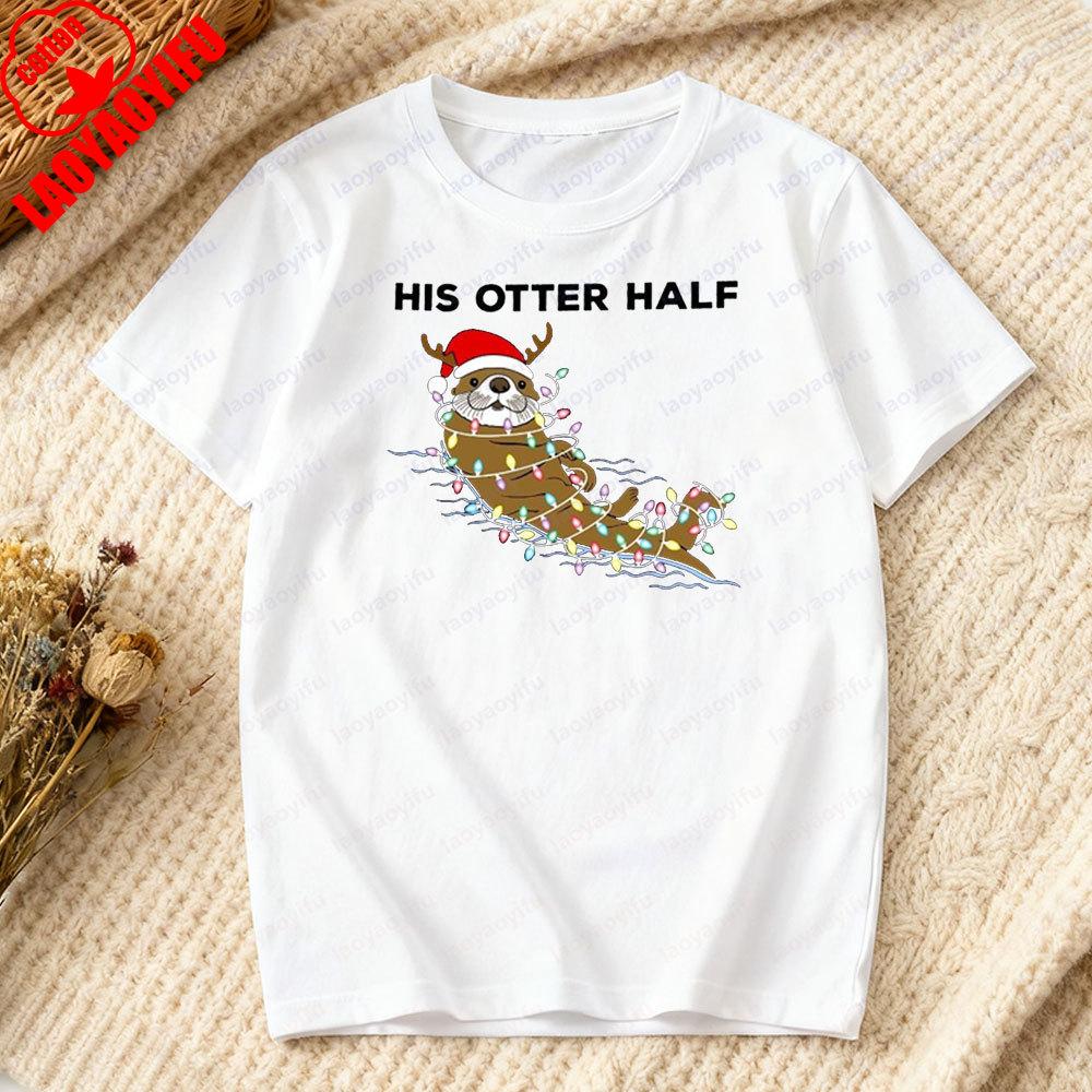 Funny Otter Half Christmas Couple Shirt Matching Pun Xmas Sweatshirt Unisex Women Casual Daily Life Festival Costumes Cotton Tshirt