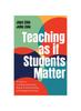 The Teaching As If Students Matter : A Guide To Creating Classrooms Based On Relationships and Engaged Learning Book