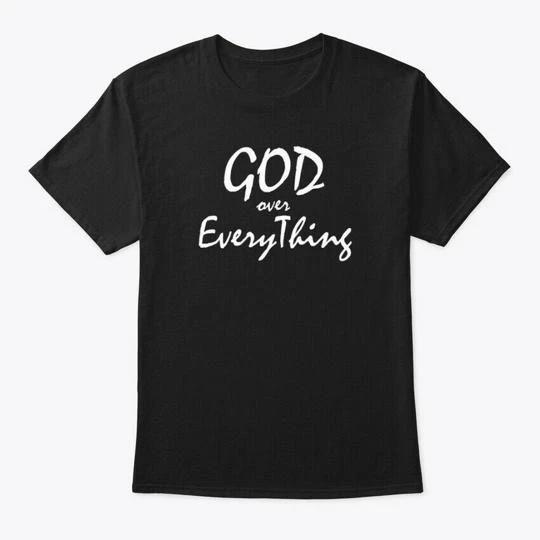

God Over Everything 2 TTshirt Made in the USA Size S to 5XL S
