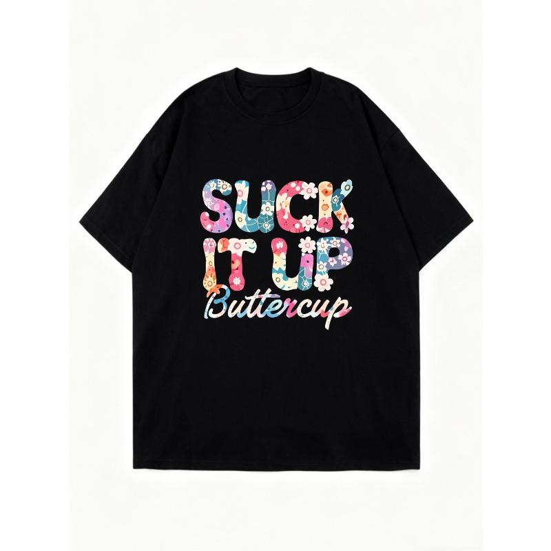 Oversized T Shirt Black Floral Print Suck It Up Buttercup Graphic Tee Casual Wear For Women Summer Outfit Streetwear Fashion