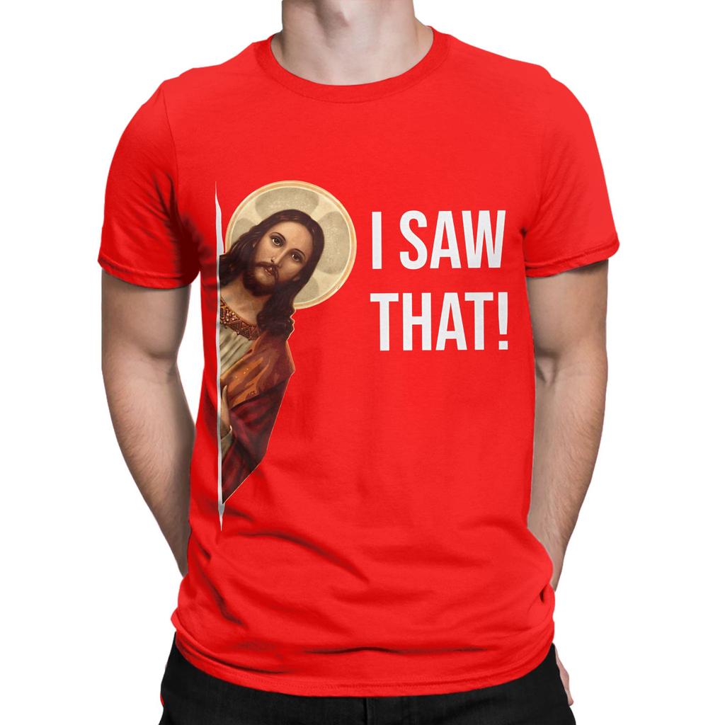 Jesus Meme I Saw That Novelty 100 Cotton Tshirt Jesus Tops Tees For Unisex