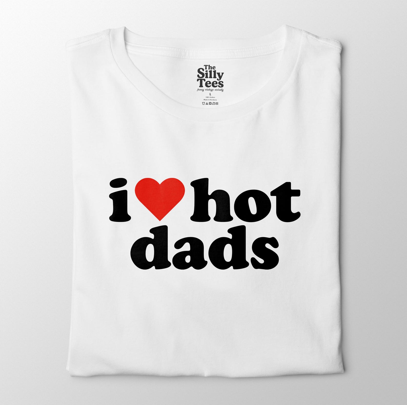 I Love Hot Dads Shirt, Funny Dad Humor Tee, Retro Father s Day T-Shirt 3XL