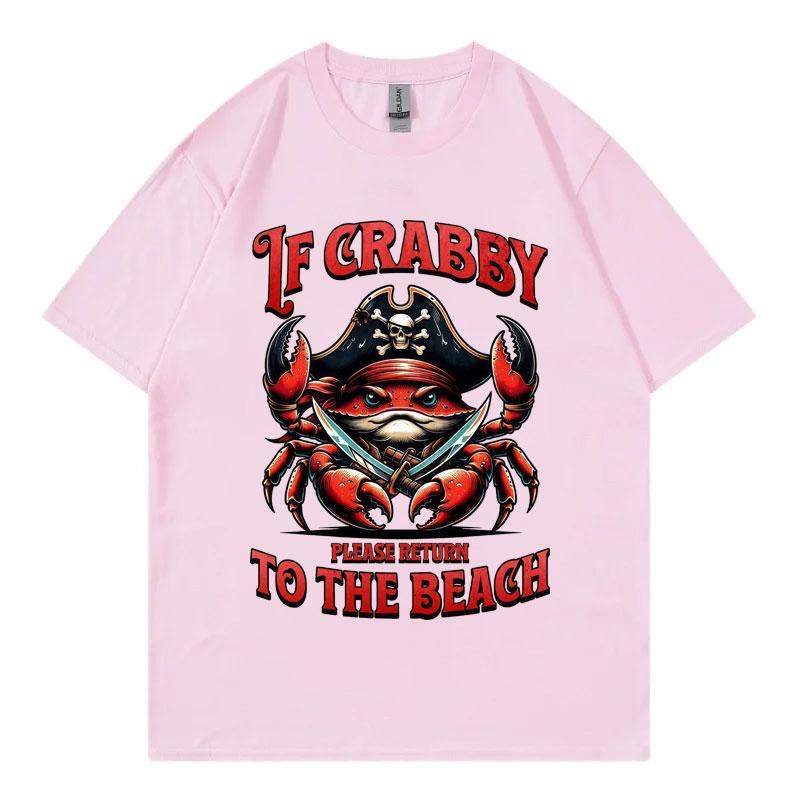 If Crabby Please Return To The Beach Funny T-shirt Fashion Vintage Short Sleeve T Shirts Men Women Casual Loose Cotton T-shirts