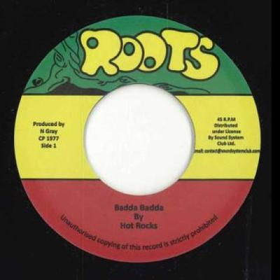 7-Zoll Schallplatte HOT ROCKS - Badda Badda / Version none Roots 1977 Europa Reggae, Ska & Dub