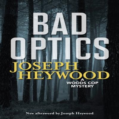 Bad Optics by Joseph Heywood Paperback Book 9781493049981