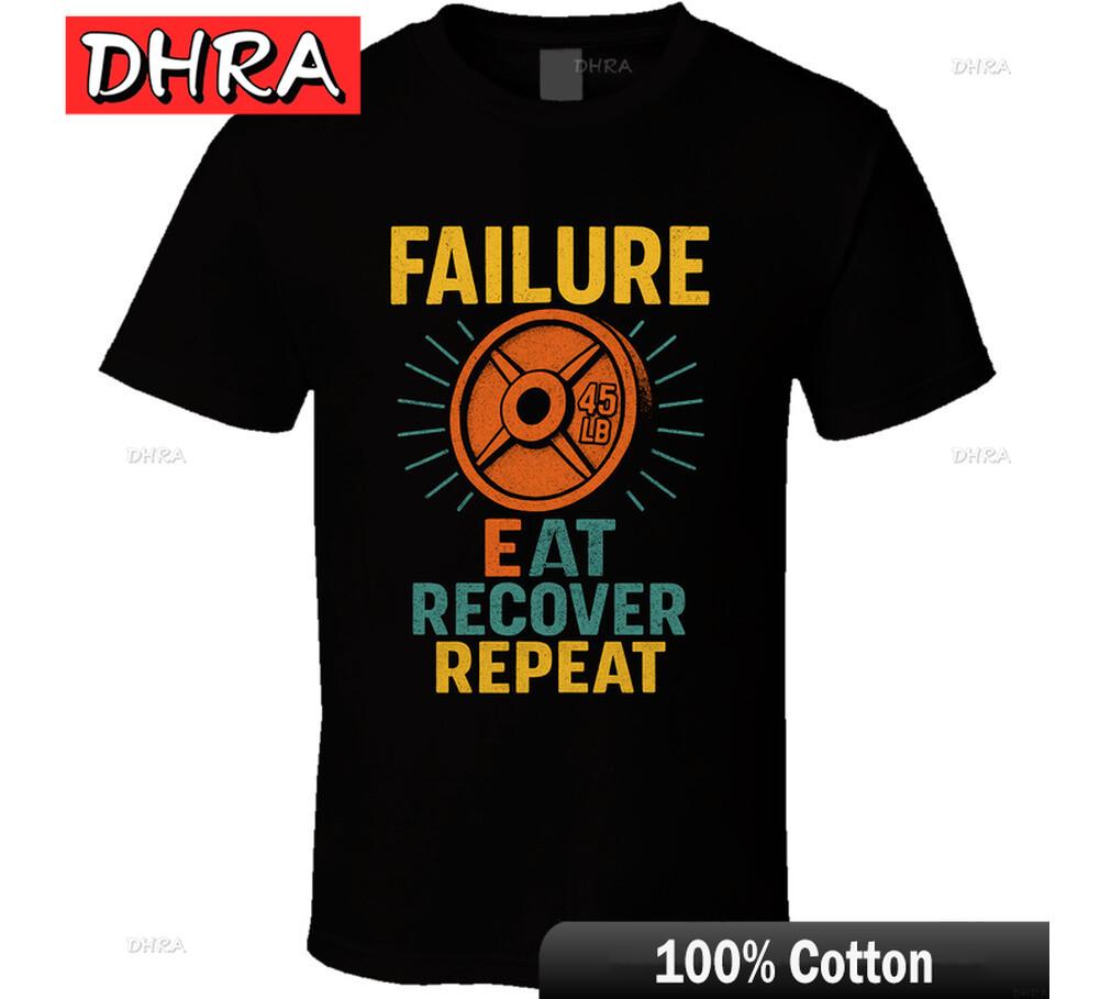 Failure Eat Recover Repeat Gym Workout T Shirt Featuring Cotton Comfort for Female Printed Tee Shirt Harajuku Minimalist Unisex 4XL