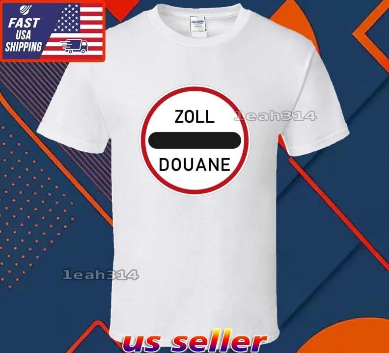 New Shirt Zoll Douane Sign Logo T-Shirt Funny American Unisex Size S-5XL 3XL