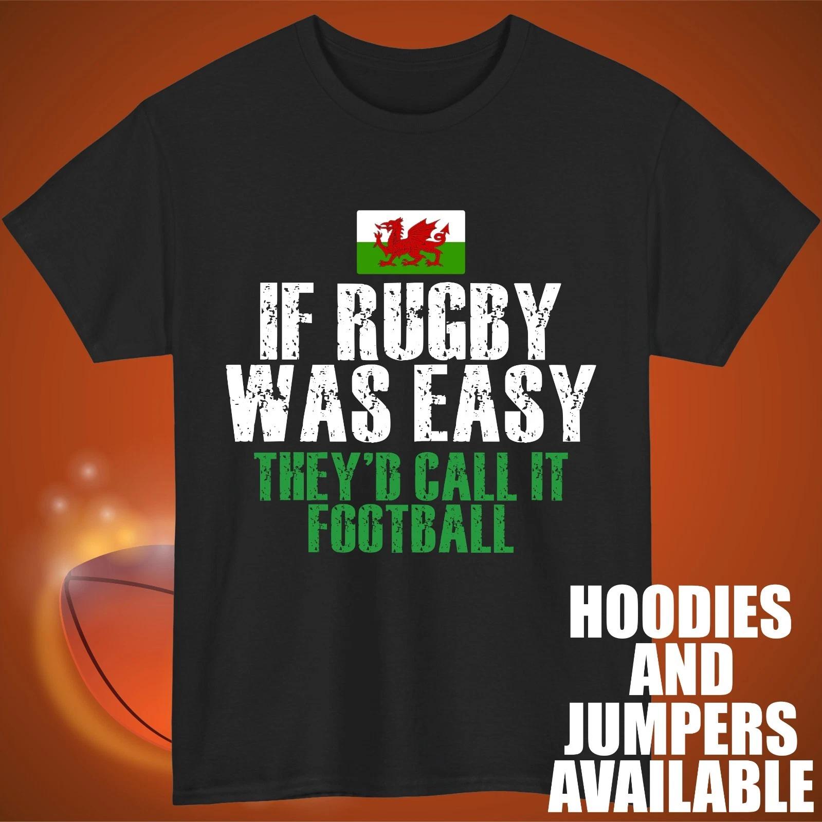 If Rugby Was Easy T-T-Shirt Welsh Rugby Funny Sport Quote Tee Rugby Fan Gift Top L