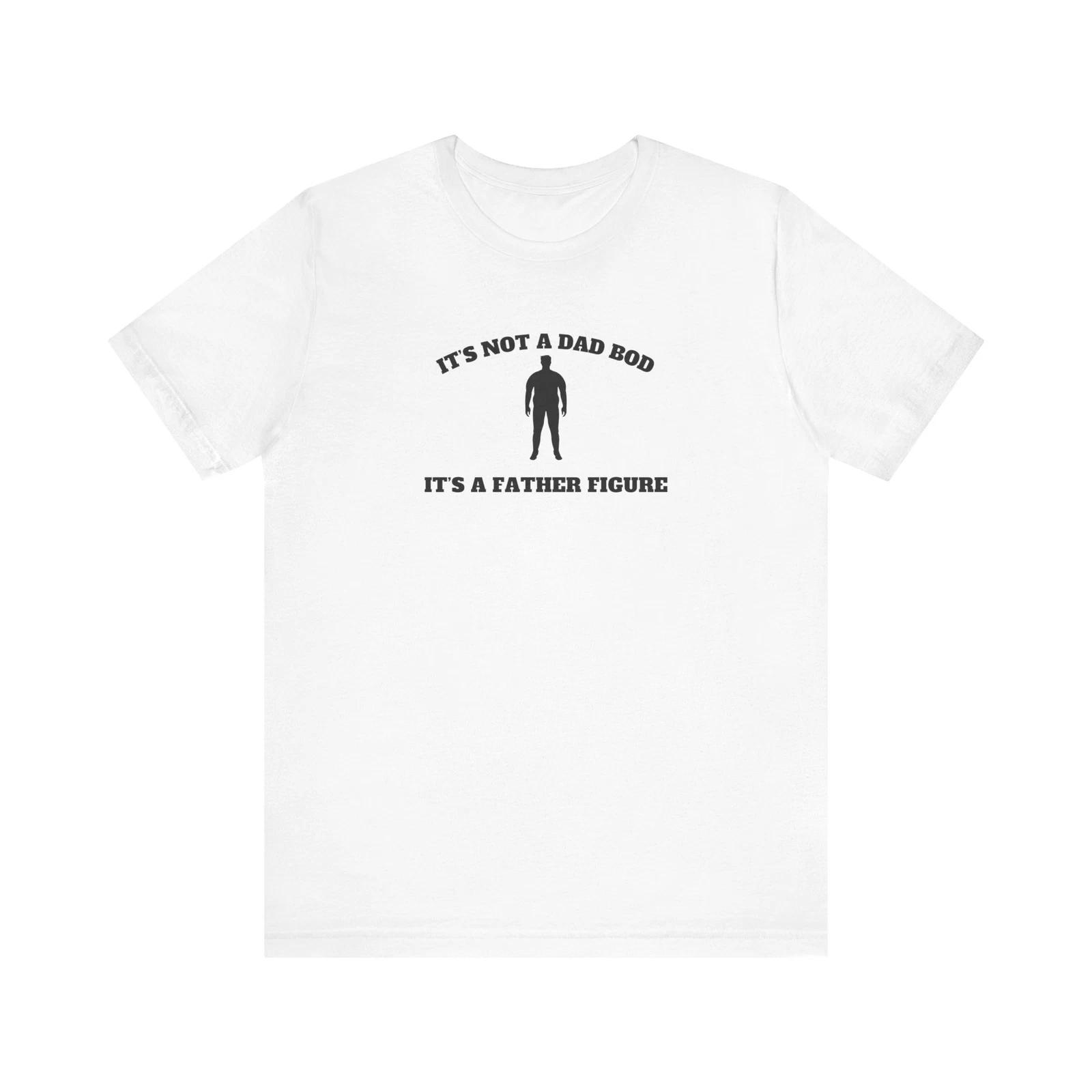 Father Figure Tee, Dad Bod Humor, Family Gifts for Him, Fathers Day Apparel, 4XL