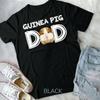 Guinea Pig Dad Shirt Costume Gift Clothing Accessories Unisex Form T-shirt