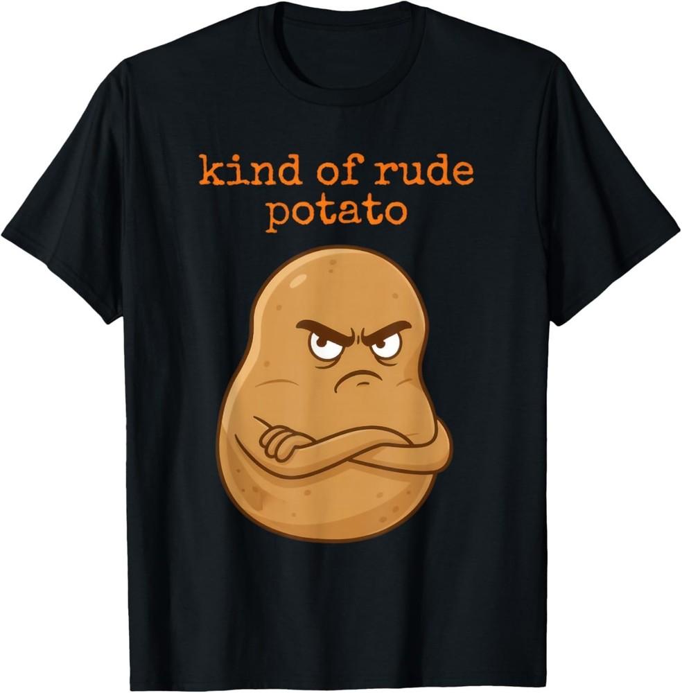 

Cute Sweet Rude Potato, Sweet Potato and Kind of Rude Potato T-Shirt 2XL