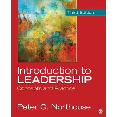 Introduction To Leadership: Concepts and Practice