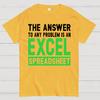 The Answer To Any Problem Is An Excel Cotton Summer Casual Cool Loose T-Shirt