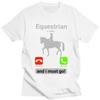 Equestrian Is Calling And I Must Go T Shirts for Men 100 Cotton Tees Fathers Day Gift Tshirts Tshirt