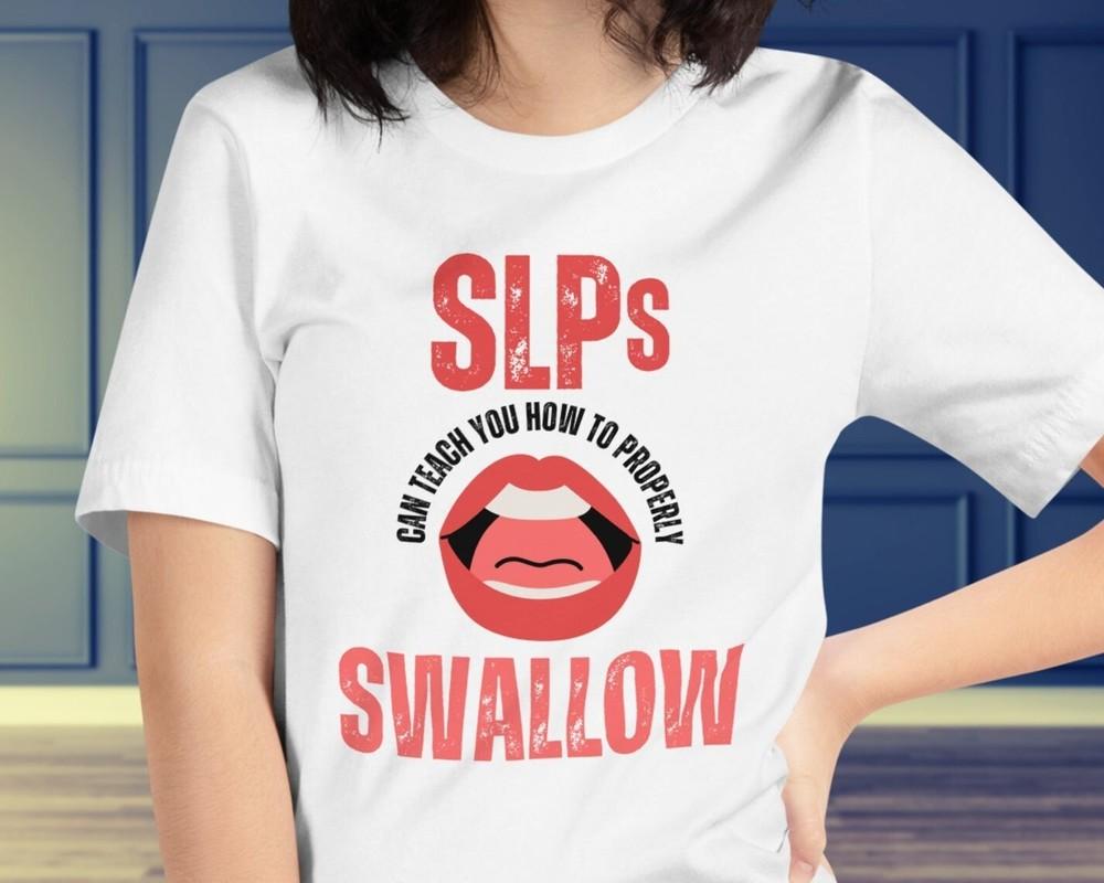 Funny Speech Language Pathologist Shirt SLP Gift Speech Teacher Shirt Dirty Joke Unisex T-Shirt XXL