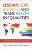 The Lesbian, Gay, Bisexual and Trans Health Inequalities : International Perspectives In Social Work Book