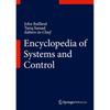 Encyclopedia of Systems and Control The Encyclopedia of Systems and Control Collects a