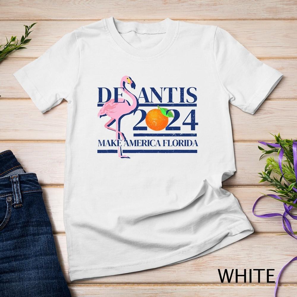 DeSantis 2024 Make America Florida Flamingo Election T-Shirt Unisex T-shirt Unisex T-Shirt L