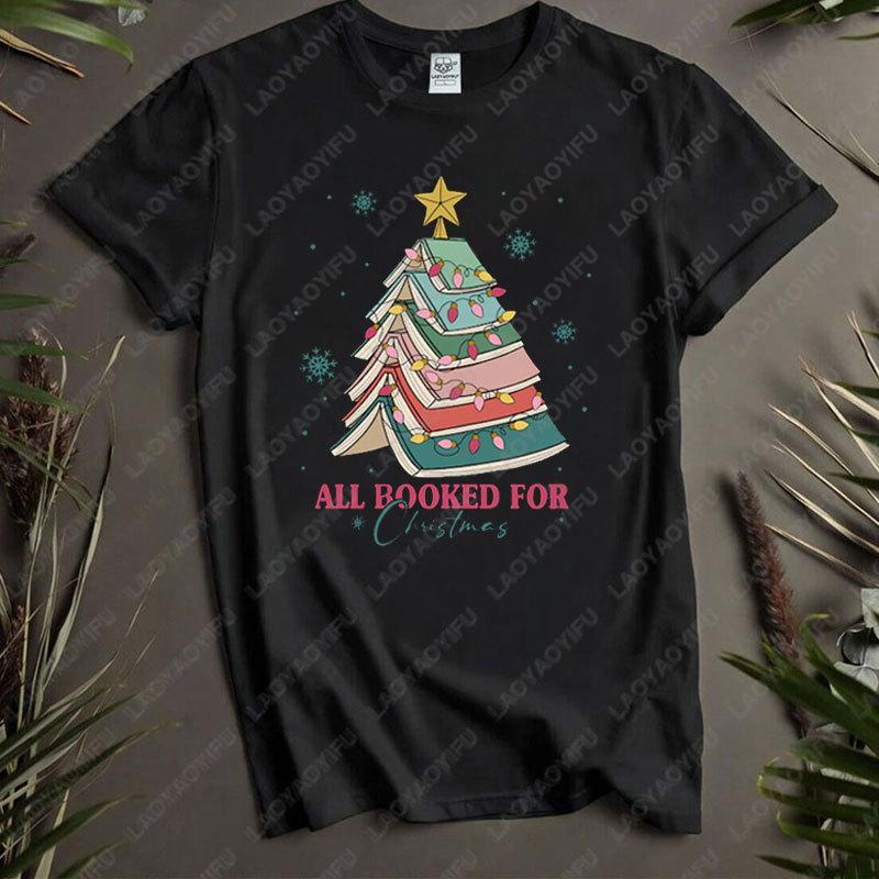 All Booked for Christmas Gift Tees for Librarian Bookworm Tree Kawaii Funny Unique Creative Tops Men Women Cotton Trend Tshirt