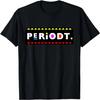 Periodt - Retro Style Don't At Me Funny T-Shirt