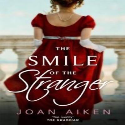 The Smile of the Stranger by Joan Aiken Paperback Book 9781529093520