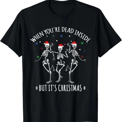 When You're Dead Inside But It's Christmas T-Shirt
