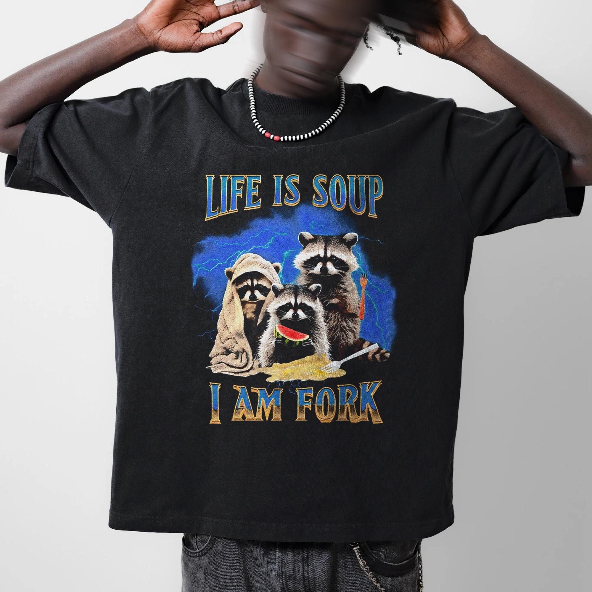 Funny Raccoon Graphic TShirt Life Is Soup I Am Fork Meme Summer Mens and Womens Loose and Breathable Tshirt Top S