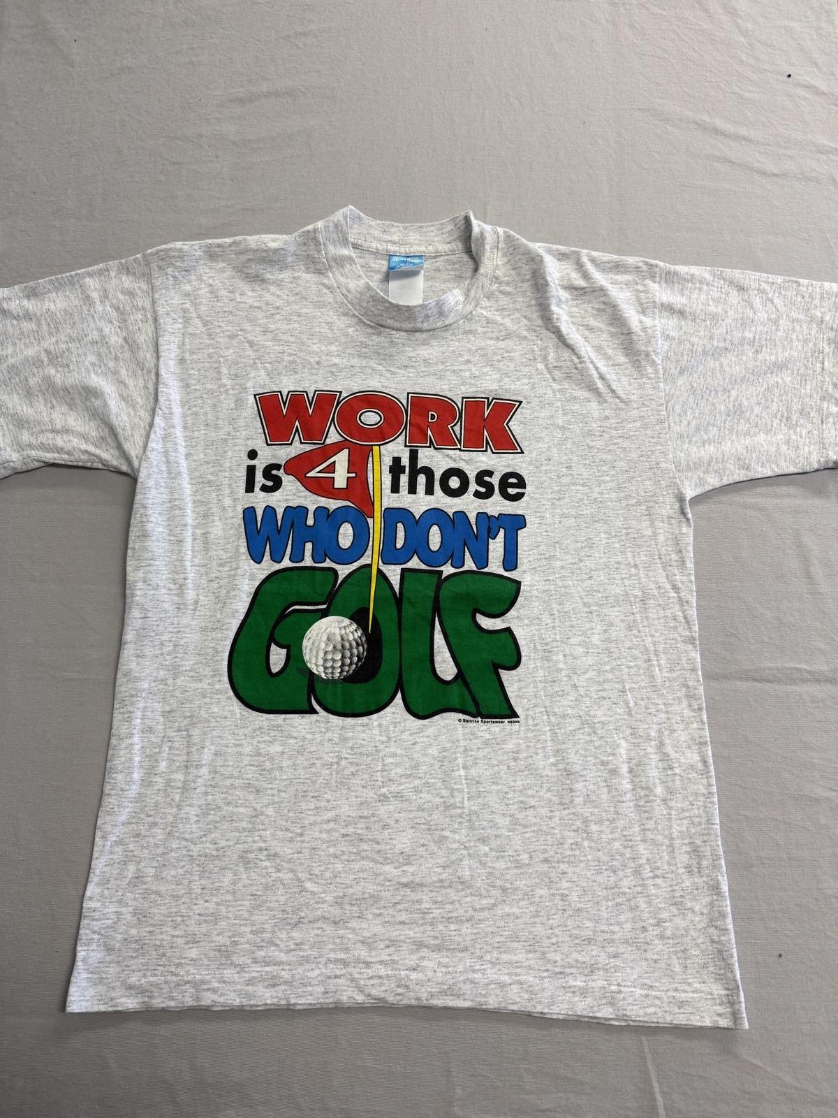 Vintage Golf T-shirt Work is 4 Those Who Don t Golf - L XXL