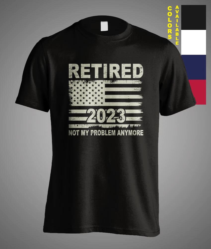 Retired 2024 Not My Problem Anymore Patriotic US Flag Retirement Gift T-Shirt L