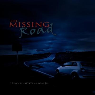 The Missing Road von Cameron & Howard W & Jr Hardcover Buch 9781453528013