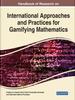 The Handbook of Research On International Approaches and Practices for Gamifying Mathematics Book