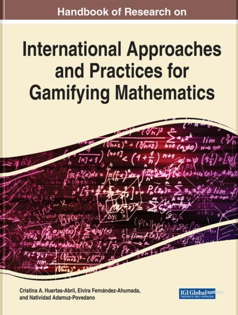The Handbook of Research On International Approaches and Practices for Gamifying Mathematics Book